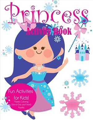 Immagine del venditore per Princess Activity Book: Fun Activities for Kids! Mazes, Coloring, Dot-to-Dot, and Word Puzzles (Paperback or Softback) venduto da BargainBookStores