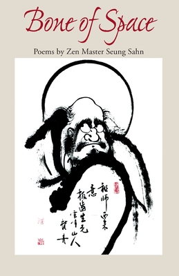 Seller image for Bone of Space: Poems by Zen Master Seung Sahn (Paperback or Softback) for sale by BargainBookStores