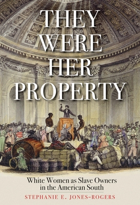 Seller image for They Were Her Property: White Women as Slave Owners in the American South (Paperback or Softback) for sale by BargainBookStores