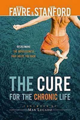 Imagen del vendedor de Cure for the Chronic Life: Overcoming the Hopelessness That Holds You Back a la venta por BargainBookStores