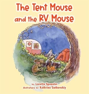 Image du vendeur pour The Tent Mouse and the RV Mouse (Hardback or Cased Book) mis en vente par BargainBookStores