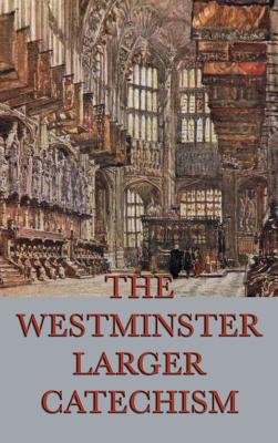 Seller image for The Westminster Larger Catechism (Hardback or Cased Book) for sale by BargainBookStores