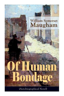 Seller image for Of Human Bondage (Autobiographical Novel): Boyhood and Youth, Education, Political Ideals, Political Career (the New York Governorship and the Preside (Paperback or Softback) for sale by BargainBookStores