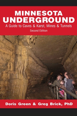 Seller image for Minnesota Underground: A Guide to Caves & Karst, Mines & Tunnels (Second edition) (Paperback or Softback) for sale by BargainBookStores