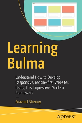 Seller image for Learning Bulma: Understand How to Develop Responsive, Mobile-First Websites Using This Impressive, Modern Framework (Paperback or Softback) for sale by BargainBookStores