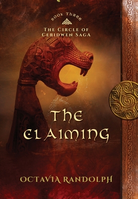 Seller image for The Claiming: Book Three of The Circle of Ceridwen Saga (Hardback or Cased Book) for sale by BargainBookStores