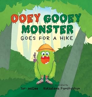 Seller image for Ooey Gooey Monster: Goes for a Hike (Hardback or Cased Book) for sale by BargainBookStores