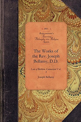 Seller image for Works of REV Joseph Bellamy, D., Vol 1: Late of Bethlem, Connecticut Vol. 1 (Paperback or Softback) for sale by BargainBookStores