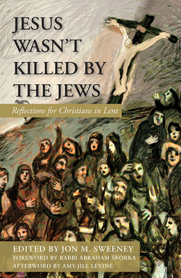 Seller image for Jesus Wasn't Killed by the Jews: Reflections for Christians in Lent (Paperback or Softback) for sale by BargainBookStores