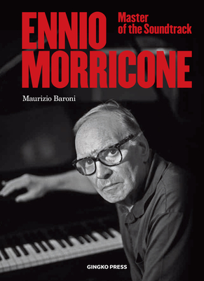 Image du vendeur pour Ennio Morricone: Master of the Soundtrack (Hardback or Cased Book) mis en vente par BargainBookStores