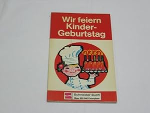 Bild des Verkufers fr Wir feiern Kindergeburtstag. zum Verkauf von NEPO UG