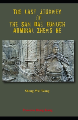 Immagine del venditore per The Last Journey of the San Bao Eunuch, Admiral Zheng He (Paperback or Softback) venduto da BargainBookStores