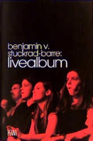 Bild des Verkufers fr Livealbum : Erzhlung. Benjamin v. Stuckrad-Barre / KiWi ; 546 zum Verkauf von NEPO UG