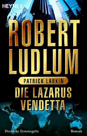 Bild des Verkufers fr Die Lazarus-Vendetta : Roman. Robert Ludlum ; Patrick Larkin. Aus dem Amerikan. von Helmut Gerstberger zum Verkauf von NEPO UG