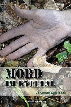 Seller image for Mord im Kylltal : Kriminalroman aus der Eifel. Kriminalroman aus der Eifel for sale by NEPO UG