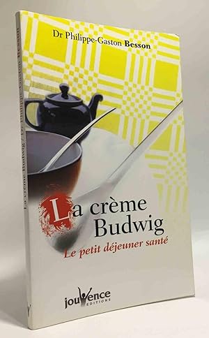 Image du vendeur pour La crme budwig. le petit djeuner sant mis en vente par crealivres