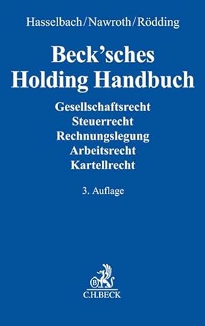 Immagine del venditore per Beck'sches Holding Handbuch : Rechtspraxis der verbundenen Unternehmen venduto da AHA-BUCH GmbH