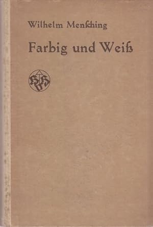 Farbig und Weiß Rassen-, Kolonial- und Kulturfragen.