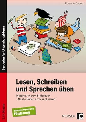 Image du vendeur pour Lesen, Schreiben und Sprechen ben : Materialien zum Bilderbuch "Als die Raben noch bunt waren" fr die Frderschule (2. und 3. Klasse) mis en vente par AHA-BUCH GmbH