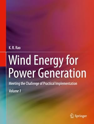 Bild des Verkufers fr Wind Energy for Power Generation : Meeting the Challenge of Practical Implementation zum Verkauf von AHA-BUCH GmbH