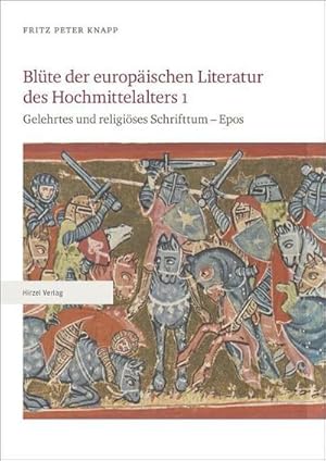 Bild des Verkufers fr Blte der europischen Literatur des Hochmittelalters 1 : Gelehrtes und religises Schrifttum - Epos zum Verkauf von AHA-BUCH GmbH