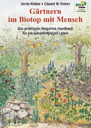 Bild des Verkufers fr Grtnern im Biotop mit Mensch : Das praktische Permakultur-und Biogarten-Handbuch fr zukunftsfhiges Leben zum Verkauf von AHA-BUCH GmbH