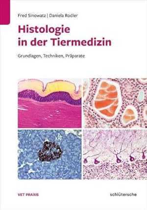 Bild des Verkufers fr Histologie in der Tiermedizin : Grundlagen, Techniken, Prparate zum Verkauf von AHA-BUCH GmbH