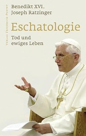 Bild des Verkufers fr Eschatologie - Tod und ewiges Leben : Mit einem neuen Vorwort von Papst Benedikt XVI zum Verkauf von AHA-BUCH GmbH