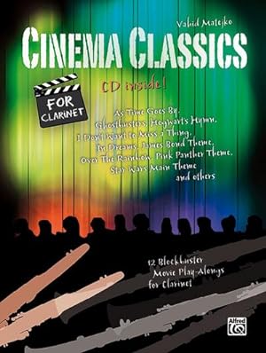 Bild des Verkufers fr Cinema Classics / Cinema Classics for Clarinet, m. 1 Audio-CD : 12 Blockbuster Movie Play-alongs / 12 Blockbuster Movie Play-alongs for Clarinet zum Verkauf von AHA-BUCH GmbH