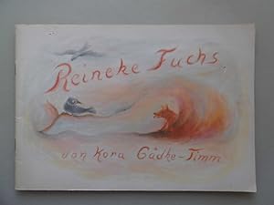 Bild des Verkufers fr Reineke Fuchs von Kora Gdke-Timm mit 4 Farbtafeln zum Verkauf von Versandantiquariat Harald Quicker