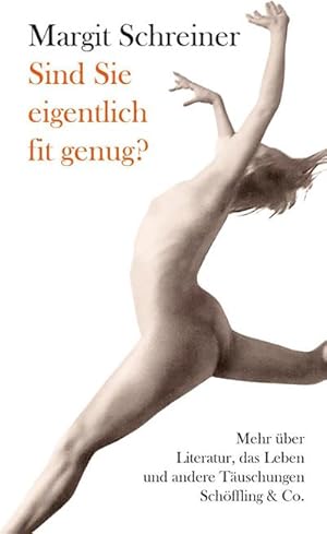 Bild des Verkufers fr Sind Sie eigentlich fit genug? : Mehr ber Literatur, das Leben und andere Tuschungen zum Verkauf von AHA-BUCH GmbH