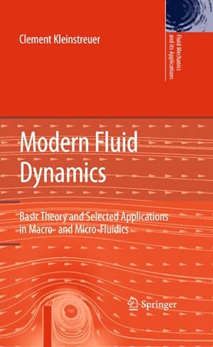 Seller image for Modern Fluid Dynamics : Basic Theory and Selected Applications in Macro- and Micro-Fluidics for sale by AHA-BUCH GmbH