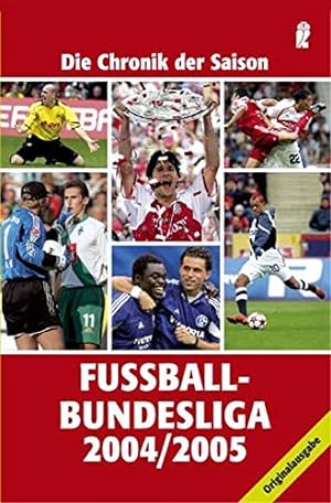 Seller image for Fussball-Bundesliga; Teil: 2004. 2005/ Ullstein ; 36793 for sale by Modernes Antiquariat an der Kyll