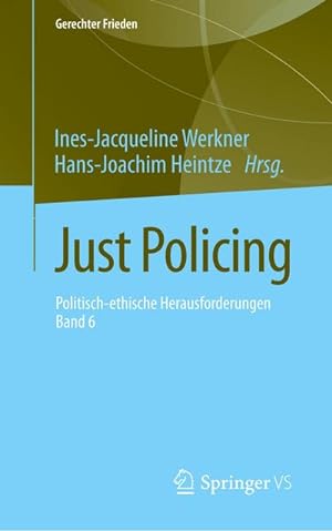 Bild des Verkufers fr Just Policing : Politisch-ethische Herausforderungen . Band 6 zum Verkauf von AHA-BUCH GmbH