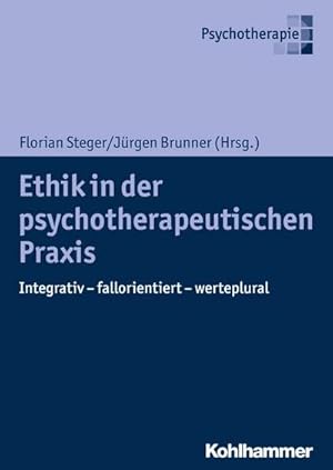 Bild des Verkufers fr Ethik in der psychotherapeutischen Praxis : Integrativ - fallorientiert - werteplural zum Verkauf von AHA-BUCH GmbH