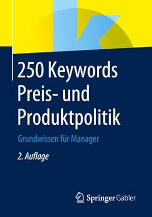 Bild des Verkufers fr 250 Keywords Preis- und Produktpolitik : Grundwissen fr Manager zum Verkauf von AHA-BUCH GmbH