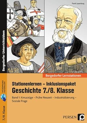 Seller image for Stationenlernen Geschichte 7/8 Band 1 - inklusiv : Kreuzzge - Frhe Neuzeit - Industrialisierung - Soziale Frage (7. und 8. Klasse) for sale by AHA-BUCH GmbH