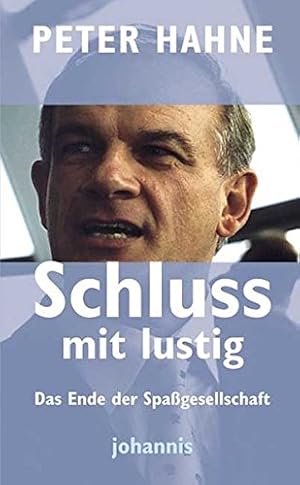 Seller image for Schluss mit lustig! Das Ende der Spassgesellschaft , 3501051808 9783501051801 for sale by Gabis Bcherlager