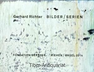 Gerhard Richter - Bilder / Serien. Fondation Beyeler, Riehen. Basel, 2014. Herausgeber: Hans Ulri...