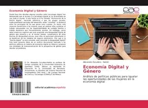 Seller image for Economa Digital y Gnero : Anlisis de polticas pblicas para igualar las oportunidades de las mujeres en la economa digital for sale by AHA-BUCH GmbH