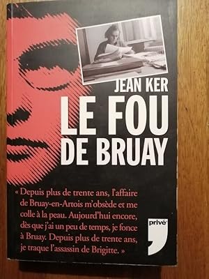 Le fou de Bruay 2006 - KER Jean - Bruay en Artois Enquete Doute Suspect Hypothèse Meurtre