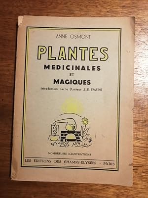 Plantes médicinales et magiques 1944 - OSMONT Anne - Botanique Onguent Baume Décoction Purification