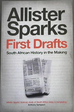 Imagen del vendedor de First drafts: South African history in the making a la venta por Chapter 1