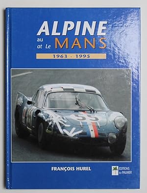 Image du vendeur pour Alpine au Mans 1963-1995 mis en vente par Our Kind Of Books