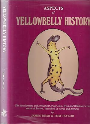 Imagen del vendedor de Aspects of Yellowbelly History; a Histo0ry of the Fens North of Boston a la venta por Roger Lucas Booksellers