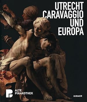 Bild des Verkufers fr Utrecht, Caravaggio und Europa. zum Verkauf von Antiquariat Lenzen