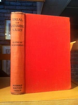 Image du vendeur pour Trial of Katharine Nairn [Notable British Trials] mis en vente par Holybourne Rare Books ABA ILAB