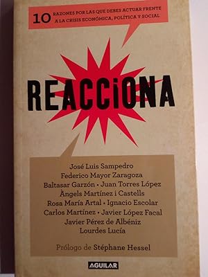 Seller image for Reacciona: 10 razones por las que debes actuar frente a la crisis econmica, poltica y soc (AGUILAR) for sale by Libros Nakens