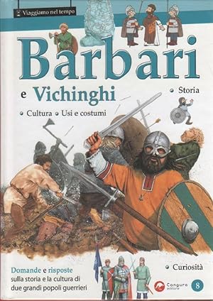 Seller image for Barbari e Vichinghi : storia, cultura, usi e costumi, curiosita for sale by libreria biblos