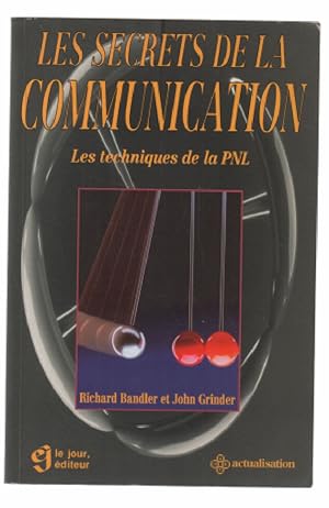 Les secrets de la communication : les tecniques de la PNL